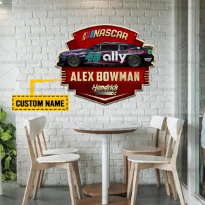 Nascar store - Loyal fans of Alex Bowman's Cut Metal Signs:vintage nascar racing suit,uniform,apparel,shirts,merch,hoodie,jackets,shorts,sweatshirt,outfits,clothes