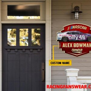 Nascar store - Loyal fans of Alex Bowman's Cut Metal Signs:vintage nascar racing suit,uniform,apparel,shirts,merch,hoodie,jackets,shorts,sweatshirt,outfits,clothes