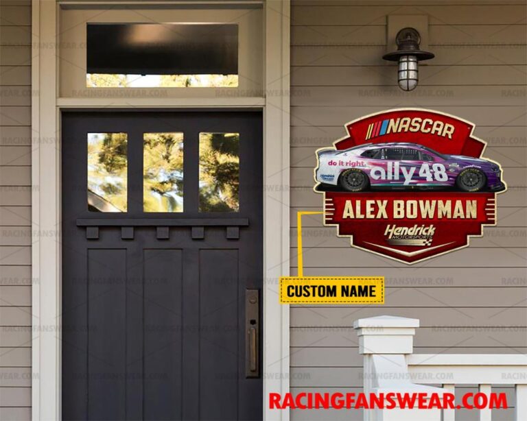 Nascar store - Loyal fans of Alex Bowman's Cut Metal Signs:vintage nascar racing suit,uniform,apparel,shirts,merch,hoodie,jackets,shorts,sweatshirt,outfits,clothes