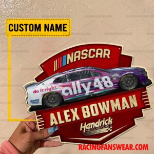 Nascar store - Loyal fans of Alex Bowman's Cut Metal Signs:vintage nascar racing suit,uniform,apparel,shirts,merch,hoodie,jackets,shorts,sweatshirt,outfits,clothes