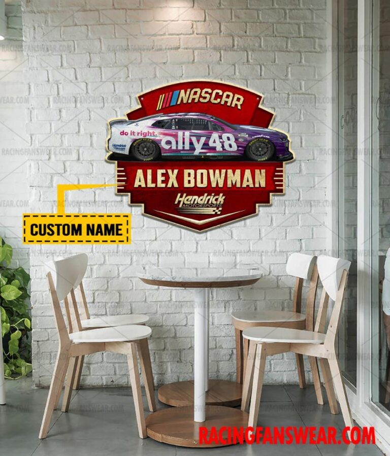 Nascar store - Loyal fans of Alex Bowman's Cut Metal Signs:vintage nascar racing suit,uniform,apparel,shirts,merch,hoodie,jackets,shorts,sweatshirt,outfits,clothes