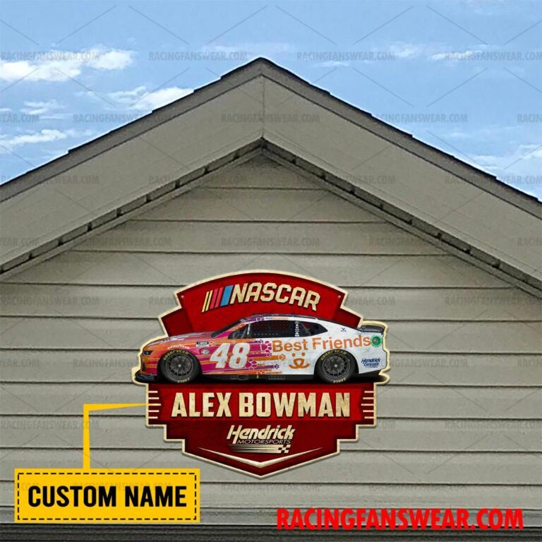 Nascar store - Loyal fans of Alex Bowman's Cut Metal Signs:vintage nascar racing suit,uniform,apparel,shirts,merch,hoodie,jackets,shorts,sweatshirt,outfits,clothes