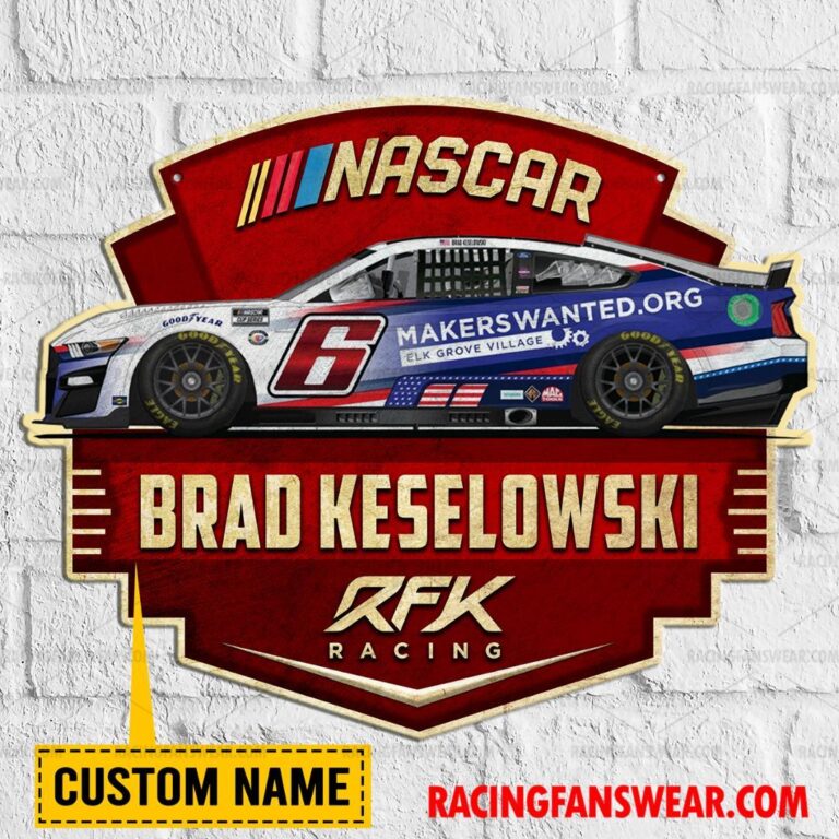 Nascar store - Loyal fans of Brad Keselowski's Cut Metal Signs:vintage nascar racing suit,uniform,apparel,shirts,merch,hoodie,jackets,shorts,sweatshirt,outfits,clothes