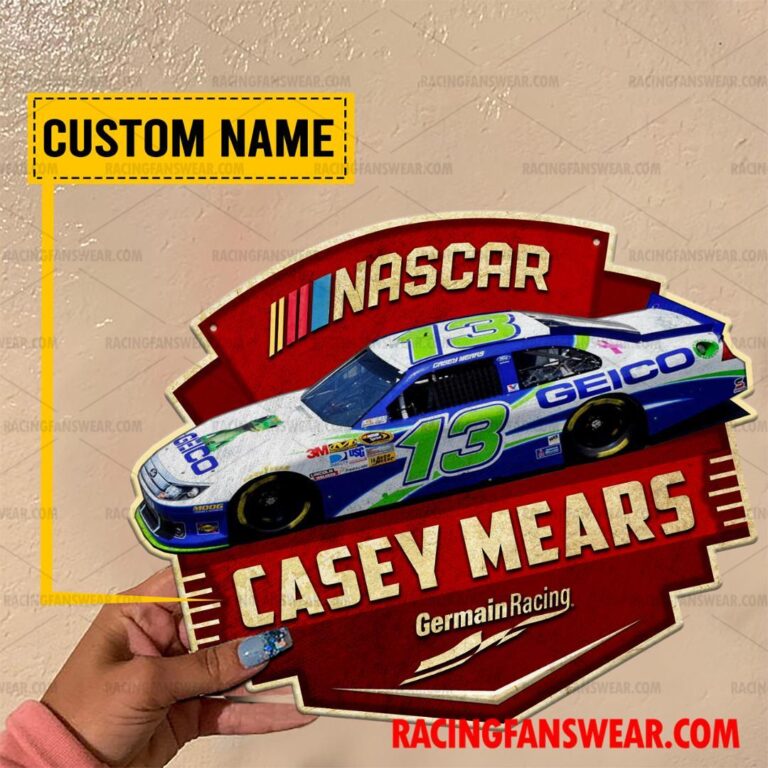 Nascar store - Loyal fans of Casey Mears's Cut Metal Signs:vintage nascar racing suit,uniform,apparel,shirts,merch,hoodie,jackets,shorts,sweatshirt,outfits,clothes