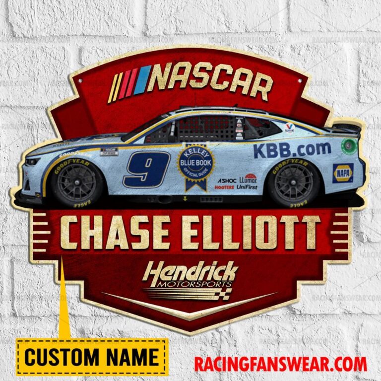 Nascar store - Loyal fans of Chase Elliott's Cut Metal Signs:vintage nascar racing suit,uniform,apparel,shirts,merch,hoodie,jackets,shorts,sweatshirt,outfits,clothes