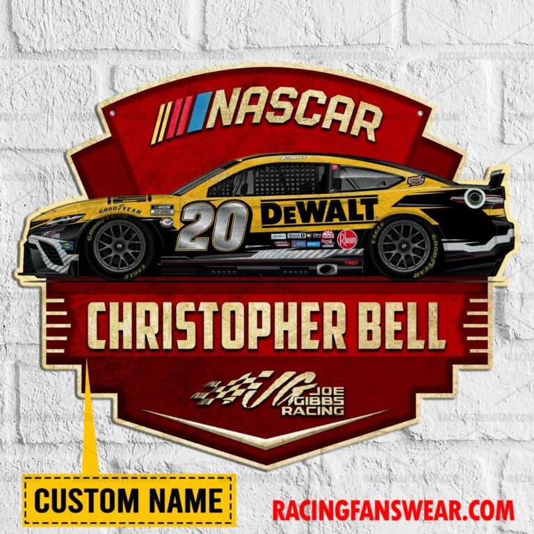 Nascar store - Loyal fans of Christopher Bell's Cut Metal Signs:vintage nascar racing suit,uniform,apparel,shirts,merch,hoodie,jackets,shorts,sweatshirt,outfits,clothes