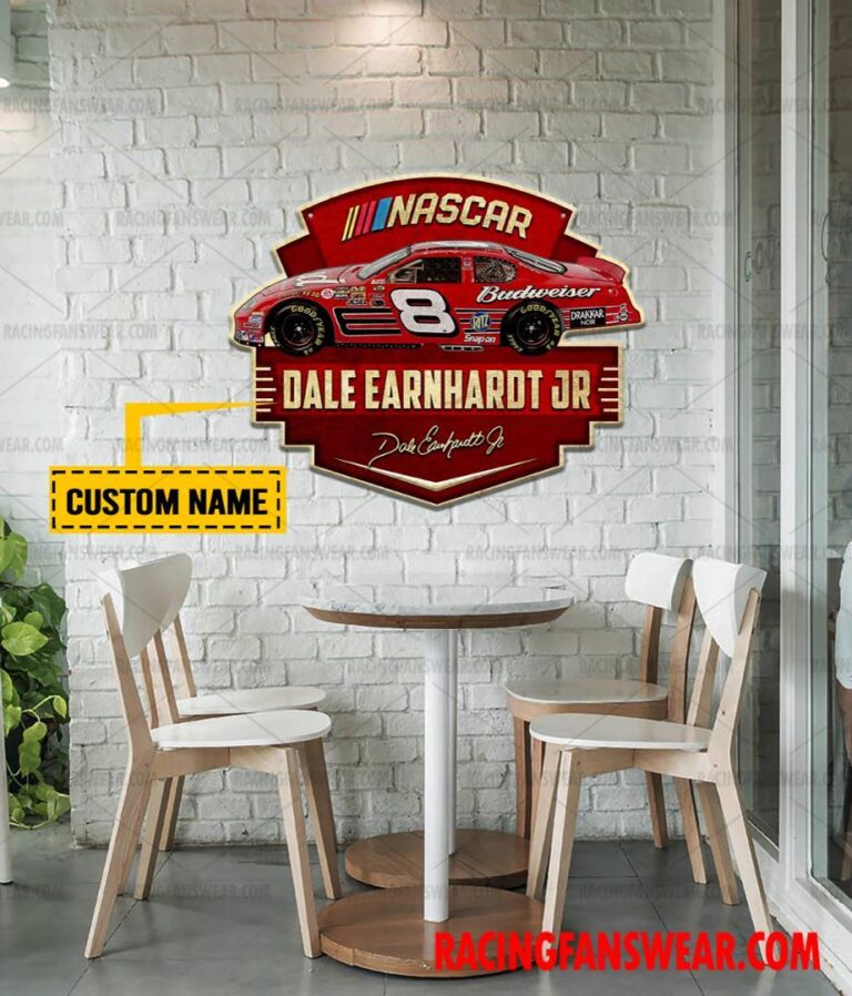 Nascar store - Loyal fans of Dale Earnhardt JR's Cut Metal Signs:vintage nascar racing suit,uniform,apparel,shirts,merch,hoodie,jackets,shorts,sweatshirt,outfits,clothes