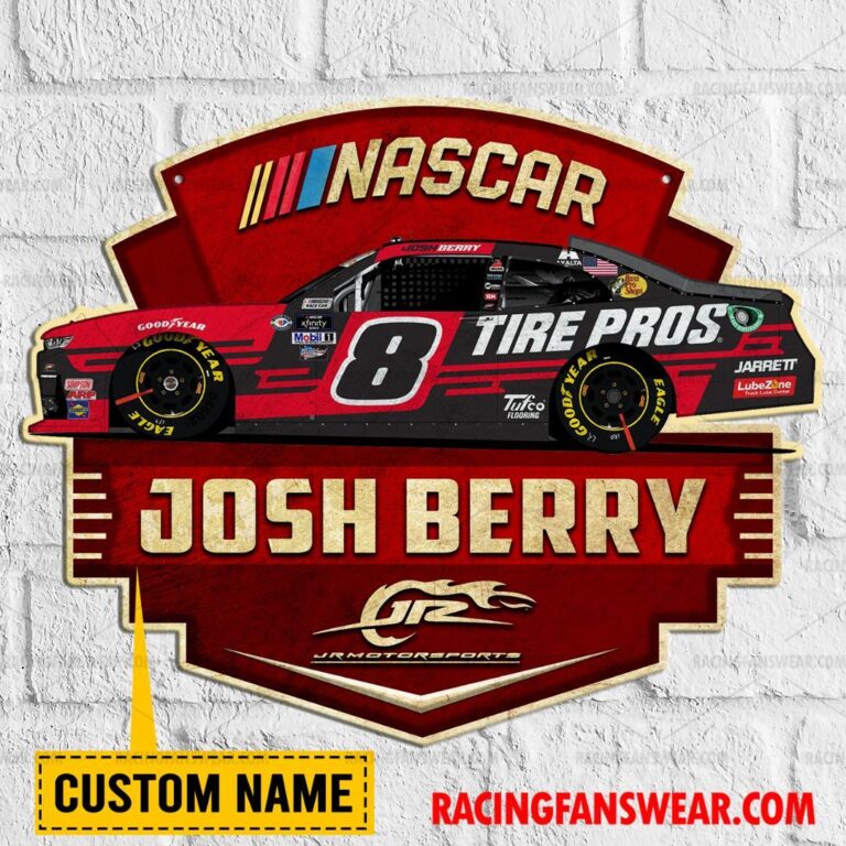 Nascar store - Loyal fans of Josh Berry's Cut Metal Signs:vintage nascar racing suit,uniform,apparel,shirts,merch,hoodie,jackets,shorts,sweatshirt,outfits,clothes