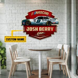 Nascar store - Loyal fans of Josh Berry's Cut Metal Signs:vintage nascar racing suit,uniform,apparel,shirts,merch,hoodie,jackets,shorts,sweatshirt,outfits,clothes