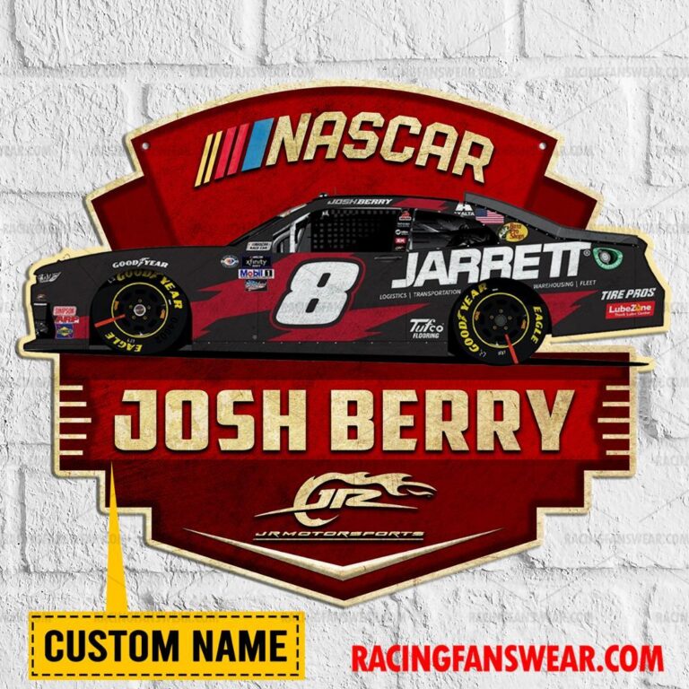 Nascar store - Loyal fans of Josh Berry's Cut Metal Signs:vintage nascar racing suit,uniform,apparel,shirts,merch,hoodie,jackets,shorts,sweatshirt,outfits,clothes