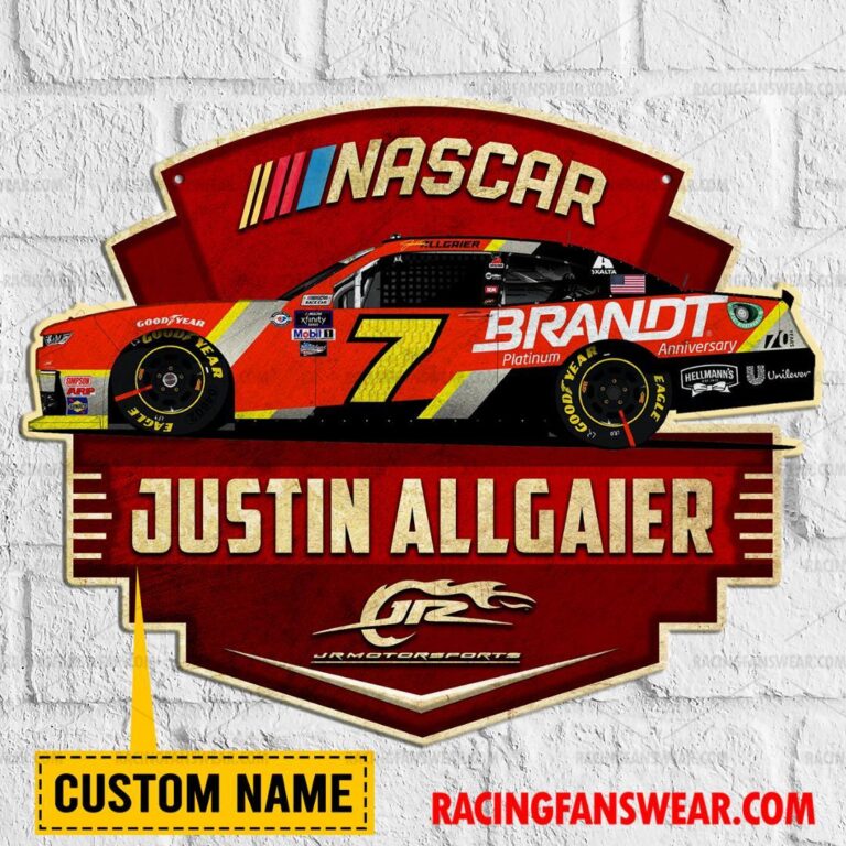 Nascar store - Loyal fans of Justin Allgaier's Cut Metal Signs:vintage nascar racing suit,uniform,apparel,shirts,merch,hoodie,jackets,shorts,sweatshirt,outfits,clothes