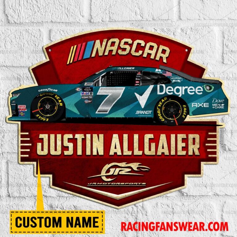 Nascar store - Loyal fans of Justin Allgaier's Cut Metal Signs:vintage nascar racing suit,uniform,apparel,shirts,merch,hoodie,jackets,shorts,sweatshirt,outfits,clothes