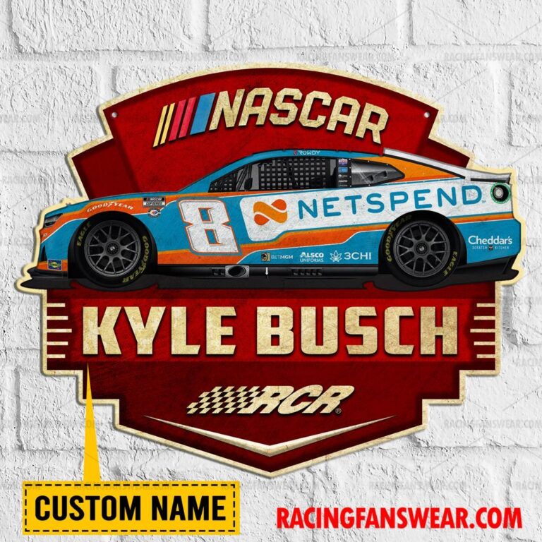 Nascar store - Loyal fans of Kyle Busch's Cut Metal Signs:vintage nascar racing suit,uniform,apparel,shirts,merch,hoodie,jackets,shorts,sweatshirt,outfits,clothes