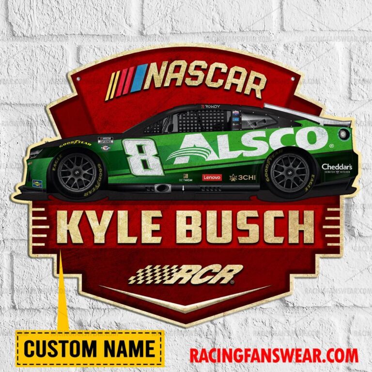 Nascar store - Loyal fans of Kyle Busch's Cut Metal Signs:vintage nascar racing suit,uniform,apparel,shirts,merch,hoodie,jackets,shorts,sweatshirt,outfits,clothes