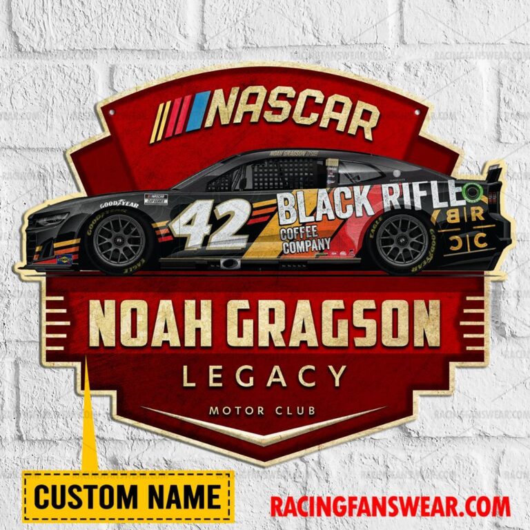 Nascar store - Loyal fans of Noah Gragson's Cut Metal Signs:vintage nascar racing suit,uniform,apparel,shirts,merch,hoodie,jackets,shorts,sweatshirt,outfits,clothes