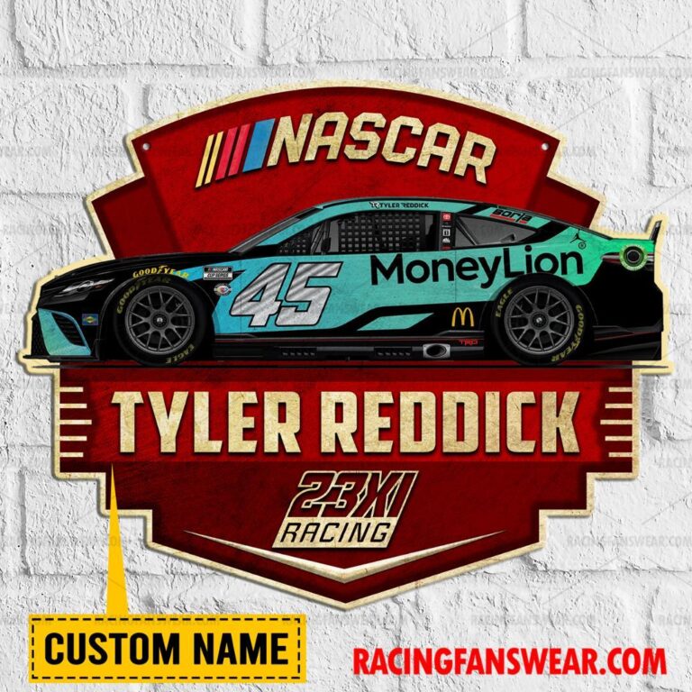 Nascar store - Loyal fans of Tyler Reddick's Cut Metal Signs:vintage nascar racing suit,uniform,apparel,shirts,merch,hoodie,jackets,shorts,sweatshirt,outfits,clothes