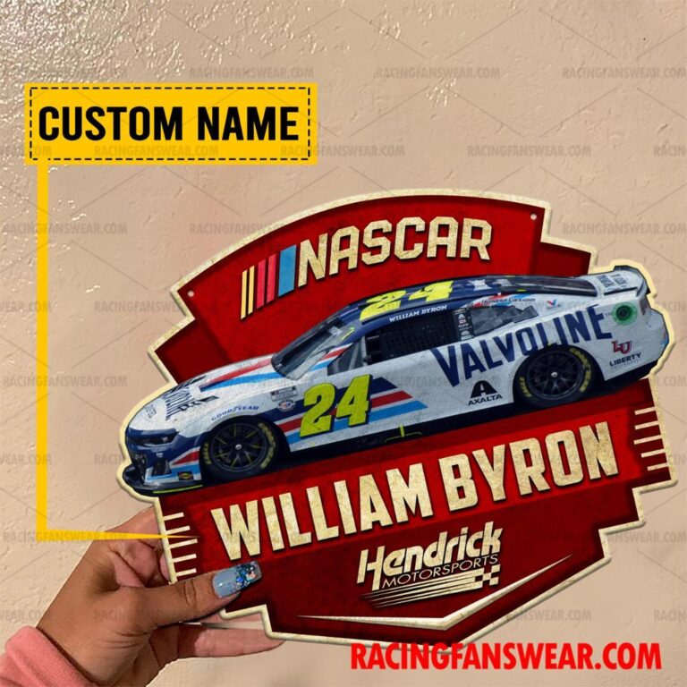 Nascar store - Loyal fans of William Byron's Cut Metal Signs:vintage nascar racing suit,uniform,apparel,shirts,merch,hoodie,jackets,shorts,sweatshirt,outfits,clothes