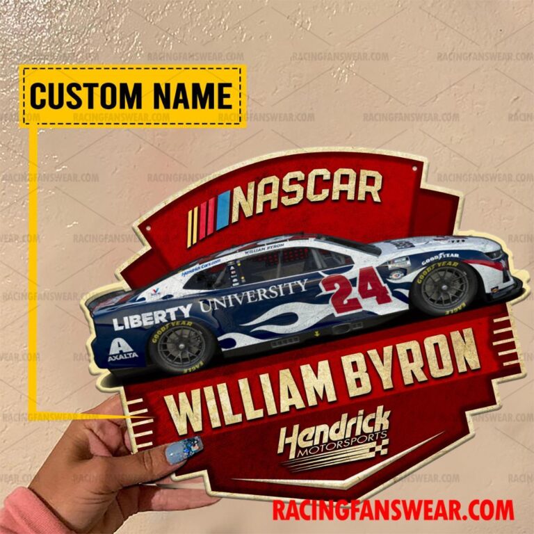 Nascar store - Loyal fans of William Byron's Cut Metal Signs:vintage nascar racing suit,uniform,apparel,shirts,merch,hoodie,jackets,shorts,sweatshirt,outfits,clothes