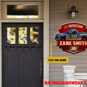 Zane Smith Nascar Racing Customize Name Home Cut Metal Signs 1 Nascar store - Loyal fans of Zane Smith's Cut Metal Signs:vintage nascar racing suit,uniform,apparel,shirts,merch,hoodie,jackets,shorts,sweatshirt,outfits,clothes
