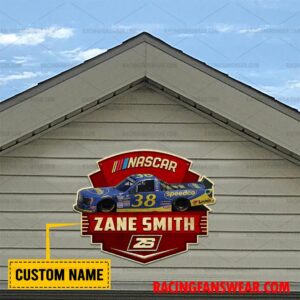 Zane Smith Nascar Racing Customize Name Home Cut Metal Signs 3 Nascar store - Loyal fans of Zane Smith's Cut Metal Signs:vintage nascar racing suit,uniform,apparel,shirts,merch,hoodie,jackets,shorts,sweatshirt,outfits,clothes