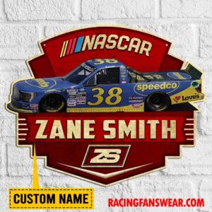 Zane Smith Nascar Racing Customize Name Home Cut Metal Signs 4 Nascar store - Loyal fans of Zane Smith's Cut Metal Signs:vintage nascar racing suit,uniform,apparel,shirts,merch,hoodie,jackets,shorts,sweatshirt,outfits,clothes
